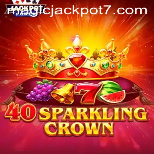 Unveiling the Enchantment of 40SparklingCrown: A Deep Dive into the Game of Magicjackpot