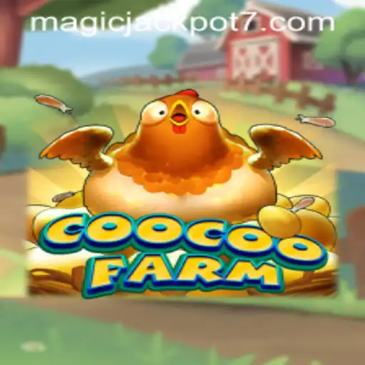Discover the Enchanting World of CooCooFarm: Unraveling the MagicJackpot